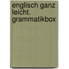 Englisch ganz leicht. Grammatikbox door Onbekend