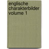 Englische Charakterbilder Volume 1 door Friedrich Althaus