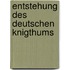 Entstehung Des Deutschen Knigthums