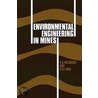 Environmental Engineering in Mines door V.S. Vutukuri