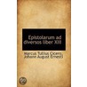 Epistolarum Ad Diversos Liber Xiii door Marcus Tullius Cicero