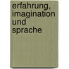 Erfahrung, Imagination und Sprache by Elena Bellavia