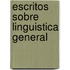 Escritos Sobre Linguistica General