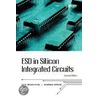 Esd in Silicon Integrated Circuits by E.A. Amerasekera
