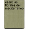 Esencias Florales del Mediterraneo door Pedro Lopez Clemente