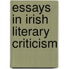 Essays In Irish Literary Criticism door Onbekend