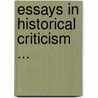 Essays in Historical Criticism ... by Edward Gaylord Bourne