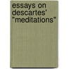 Essays on Descartes' "Meditations" door Rorty