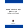 Essays, Historical and Literary V2 by John Fiske