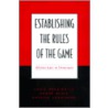 Establishing the Rules of the Game by Louis Massicotte