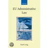 Eu Administrative Law 16/1 Ccael C door Professor Paul Craig
