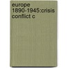 Europe 1890-1945:crisis Conflict C door Robin W. Winks