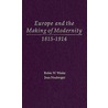 Europe Making Modernit 1815-1914 C door Robin W. Winks