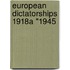 European Dictatorships 1918a "1945