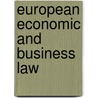 European Economic And Business Law door Richard M. Buxbaum