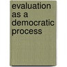 Evaluation As A Democratic Process door Lizanne DeStefano