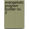 Evangelistic Program Builder No. 2 door Paule Miller