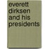 Everett Dirksen And His Presidents