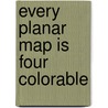 Every Planar Map Is Four Colorable door Onbekend