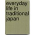 Everyday Life in Traditional Japan