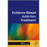 Evidence-Based Addiction Treatment door Peter M. Miller