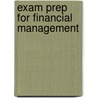 Exam Prep For Financial Management door Eugene F. Brigham
