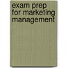 Exam Prep For Marketing Management door Walker