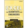 Excel For Scientists And Engineers door E. Joseph Billo