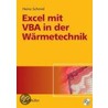 Excel Mit Vba In Der Wärmetechnik door Heinz Schmid