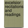 Excelsior Recitations And Readings door T.J. Carey