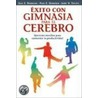Exito Con Gimnasia Para el Cerebro door Paul E. Dennison