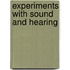 Experiments With Sound and Hearing