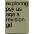 Exploring Psy As Aqa A Revision Gd