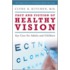 Fact and Fiction of Healthy Vision