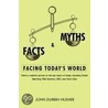 Facts & Myths Facing Today's World door John Durbin Husher