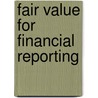 Fair Value for Financial Reporting door Alfred M. King