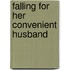 Falling For Her Convenient Husband