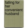 Falling For Her Convenient Husband door Jessica Steele