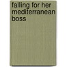 Falling For Her Mediterranean Boss door Anne Fraser