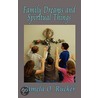 Family Dreams and Spiritual Things door Pamela O. Rucker