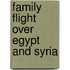 Family Flight Over Egypt and Syria