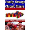 Family Therapy And Chronic Illness door Joan D. Atwood