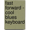 Fast Forward - Cool Blues Keyboard door Jeff Hammer