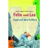 Felix und Lea. Jagd auf den Falken by Andrea Paluch