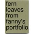 Fern Leaves from Fanny's Portfolio