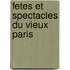 Fetes Et Spectacles Du Vieux Paris