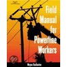 Field Manual for Powerline Workers door Wayne Van Soelen