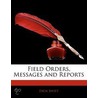 Field Orders, Messages And Reports door Eben Swift