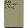 Finally Free/Compilation Of Poetry door Phyllis Pittman