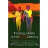 Finding A Mate In The 21st Century door Peter H. Friedlander